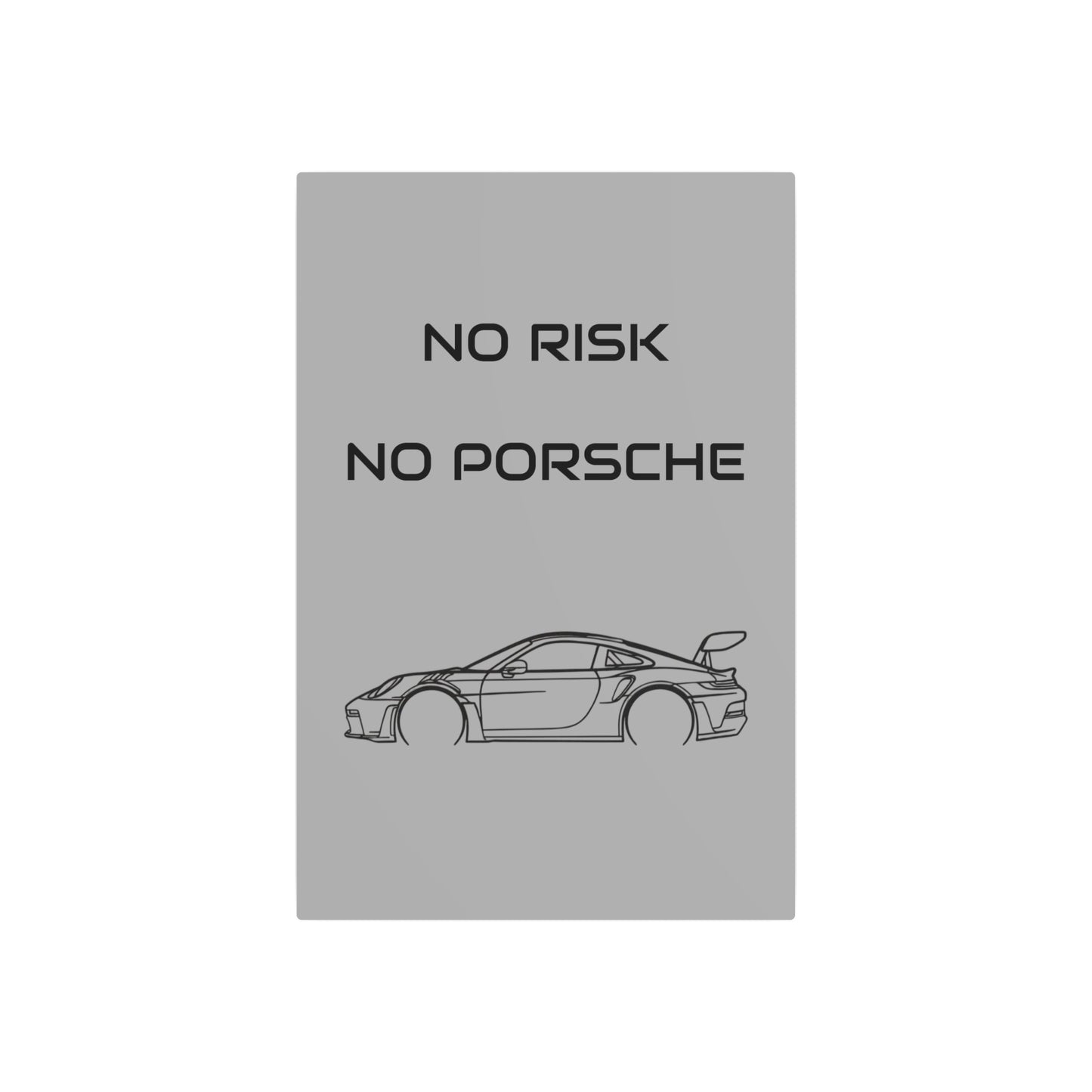No Risk No Porsche Metal Sign — Sports Car Wall Art for Garage & Man Cave