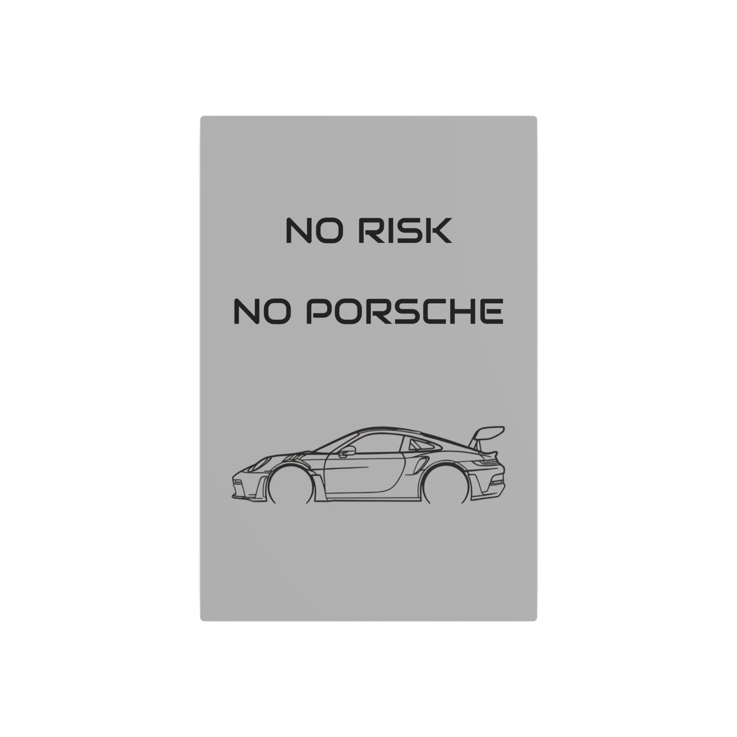 No Risk No Porsche Metal Sign — Sports Car Wall Art for Garage & Man Cave