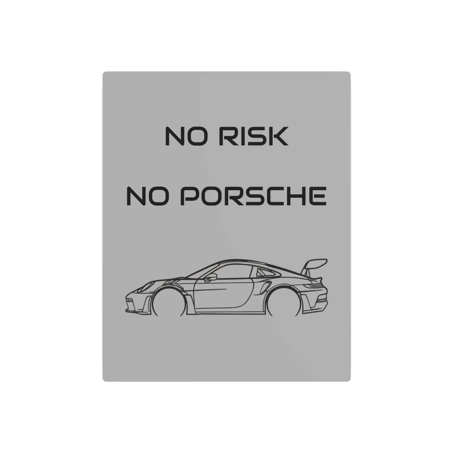 No Risk No Porsche Metal Sign — Sports Car Wall Art for Garage & Man Cave