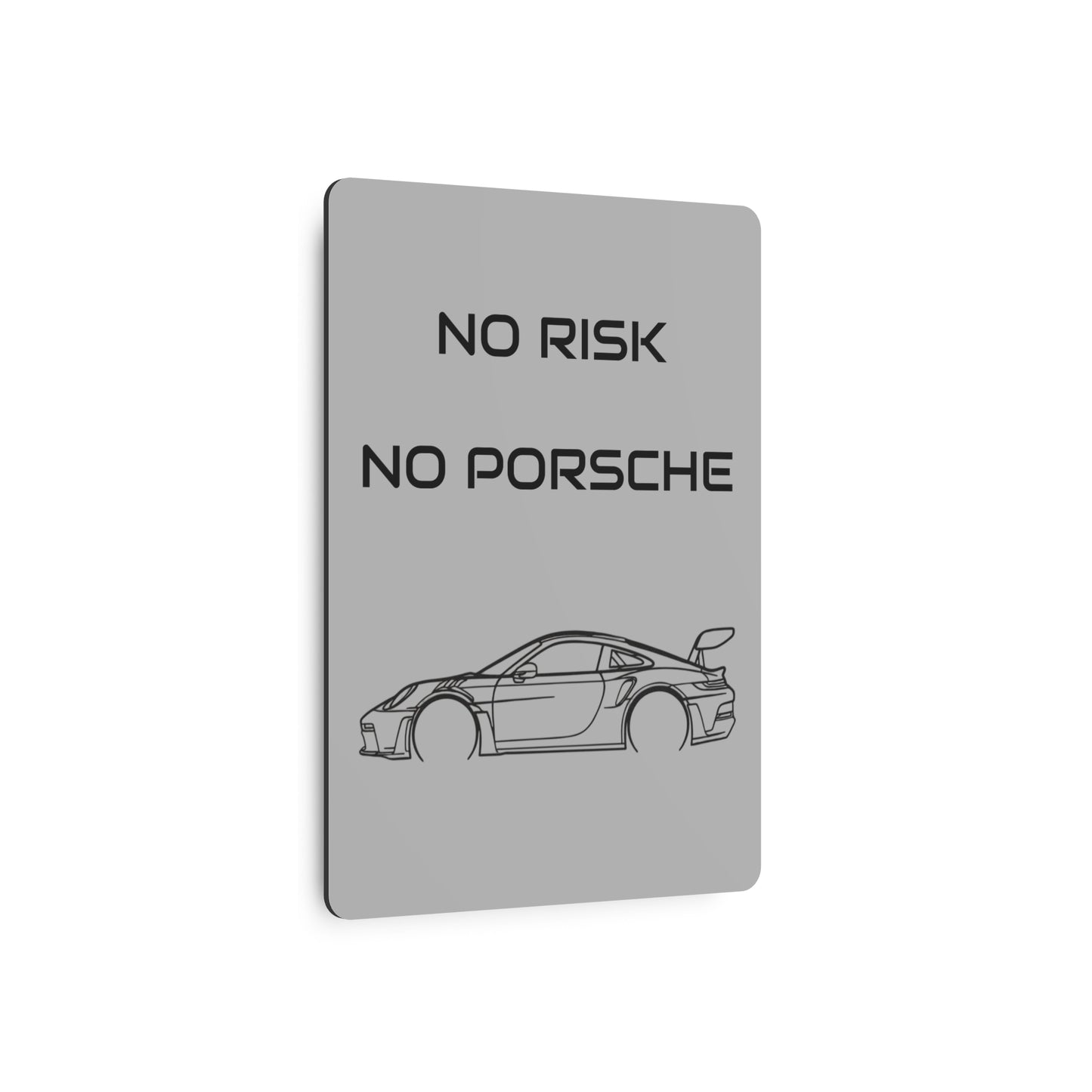 No Risk No Porsche Metal Sign — Sports Car Wall Art for Garage & Man Cave